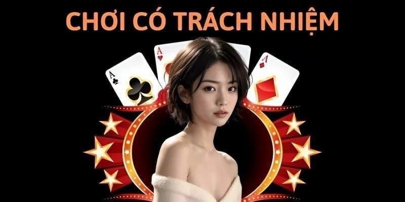 Những thông tin cơ bản, sơ lược nhất về chính sách chơi có trách nhiệm
