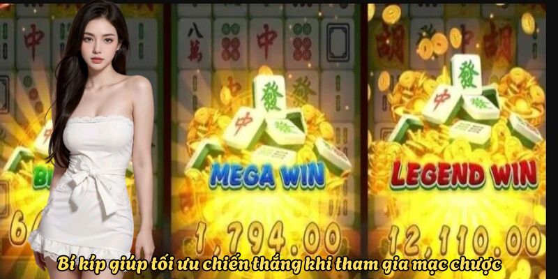 Bí kíp giúp tối ưu chiến thắng khi tham gia mạc chược