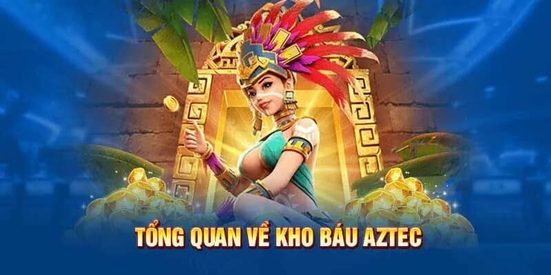 Đôi nét khám phá về siêu phẩm kho báu Aztec