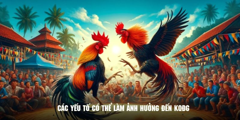 Các yếu tố có thể làm ảnh hưởng đến KQĐG
