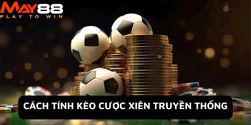 Hướng dẫn chi tiết cách chơi kèo xiên bóng đơn giản